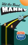 Hit The Road, Manny - Christian Burch