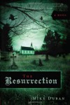 The Resurrection: A novel - Mike Duran