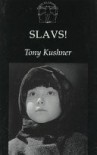 Slavs! - Tony Kushner