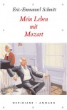 Mein Leben mit Mozart - Éric-Emmanuel Schmitt, Inés Koebel