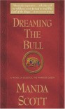 Dreaming the Bull - Manda Scott