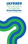 Ulysses: The Mechanics of Meaning - David Hayman