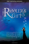 Riddler's Gift, The: First Tale of the Lifesong - Greg Hamerton