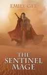 The Sentinel Mage  - Emily Gee