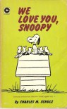 We Love You, Snoopy - Charles M. Schulz