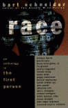 Race: An Anthology in the First Person - Bart Schneider