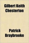 Gilbert Keith Chesterton - Patrick Braybrooke