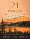 21 Principles: Divine Truths to Help You Live By the Spirit - Richard G. Scott