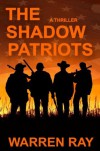 The Shadow Patriots - Warren Ray
