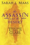 The Assassin and the Desert - Sarah J. Maas