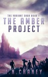 The Amber Project: A Dystopian Sci-fi Novel (The Variant Saga Book 1) - JN Chaney