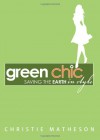 Green Chic: Saving the Earth in Style - Christie Matheson