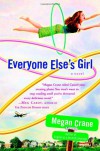 Everyone Else's Girl - Megan Crane