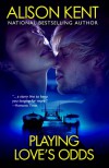 Playing Love's Odds - Alison Kent