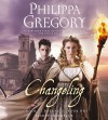 Changeling (Order of Darkness #1) - Philippa Gregory, Charlie Cox