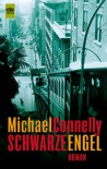 Schwarze Engel - Michael Connelly