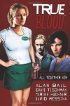 True Blood Volume 1: All Together Now - 'Alan Ball',  'Kate Barnow',  'Elisabeth Finch',  'Mariah Huehner',  'David Tischman'