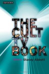 The Cult TV Book - Stacey Abbott, Tat Wood, Paul Sutton, Hillary Robson