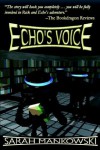 Echo's Voice - Sarah Mankowski, William Alan Rieser, John D. Mankowski