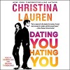 Dating You/Hating You - Deacon Lee, Christina Lauren, Shayna Thibodeaux, Simon & Schuster Audio