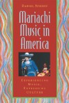 Mariachi Music in America: Experiencing Music, Expressing Culture [With CD] - Daniel Sheehy