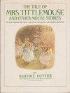 The Tale of Mrs. Tittlemouse and Other Mouse Stories - Beatrix Potter