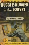 Hugger-Mugger in the Louvre: A Homer Evans Murder Mystery (Dover Mystery Classics Series) - Elliot Paul