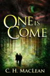 One is Come (Five in Circle Book 1) - C.H. MacLean