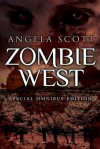 Zombie West Trilogy - Angela  Scott