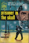 Prisoner in the Skull - Charles Dye