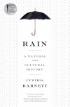 Rain: A Natural and Cultural History - Cynthia Barnett