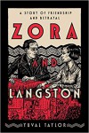 Zora and Langston: A Story of Friendship and Betrayal - Yuval Taylor