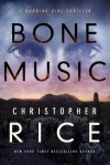 Bone Music - Christopher Rice