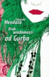 Brak wiadomości od Gurba - Eduardo Mendoza, Magdalena Tadel