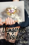 Dangerous Designs (Design series) - Dale Mayer