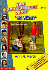 Kristy Thomas: Dog Trainer (Baby-Sitters Club) - Nancy,  Warren,  Pat,  Neggers,  Carla,  Ellison,  Suzanne,  Chambers,  Ginger,  Martin