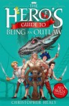 The Hero's Guide to Being an Outlaw - Christopher Healy