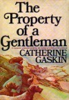 The Property of a Gentleman - Catherine Gaskin