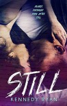 STILL (Grip Book 2) - Kennedy Ryan