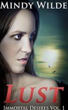 Lust (Immortal Desires Vol. 1) - Mindy Wilde