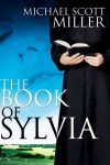 The Book of Sylvia - Michael Scott Miller