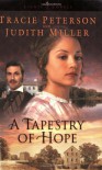 A Tapestry of Hope - Tracie Peterson, Judith McCoy Miller
