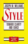 Style: The Basics of Clarity and Grace - Joseph M. Williams