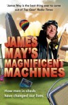 James May's Magnificent Machines - James May, Phil Dolling