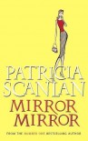 Mirror Mirror - Patricia Scanlan