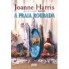 A Praia Roubada - Joanne Harris, Teresa Curvelo