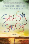 Some Sing, Some Cry: A Novel - 'Ntozake Shange',  'Ifa Bayeza'