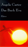 Das Buch Eva - Angela Carter