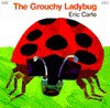 The Grouchy Ladybug - Eric Carle