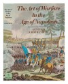 The Art of Warfare in the Age of Napoleon - Gunther Rothenberg
